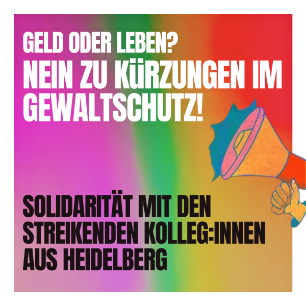 Sharepic mit Megafon: Geld oder Leben? Nein zu Kürzungen im Gewaltschutz! Solidarität mit den streikenden Kolleg:innen in Heidelberg